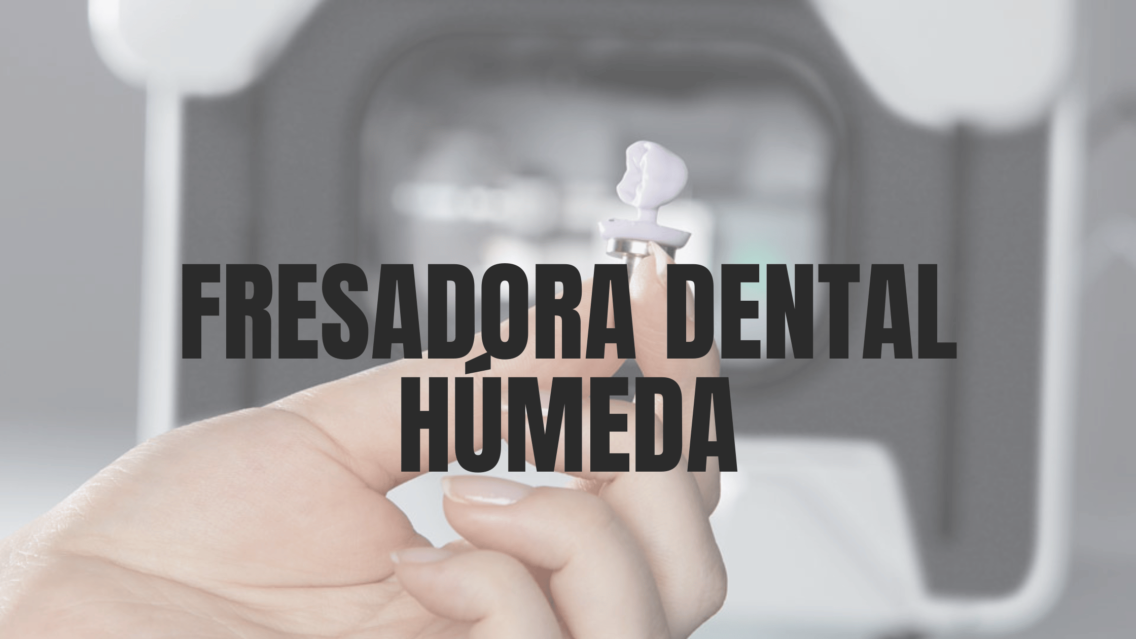 fresadora dental húmeda